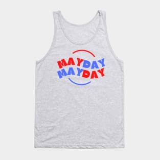 Mayday Mayday. A beautiful, cute, pretty design of MayDay MayDay written in blue and red. Tank Top